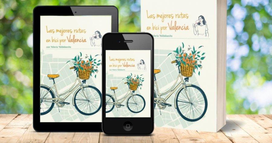  “Las mejores rutas en bici por Valencia”, una nueva forma de visitar la ciudad del Turia